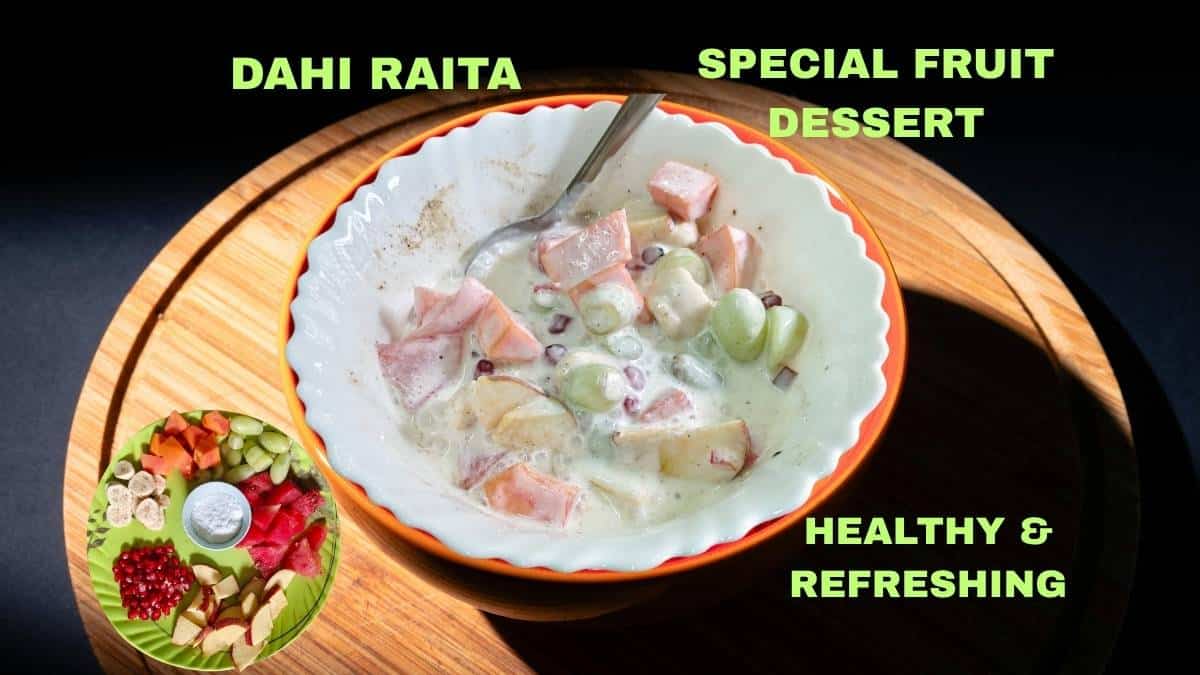 Dahi Raita – Special Fruit Dessert (Healthy & Refreshing)