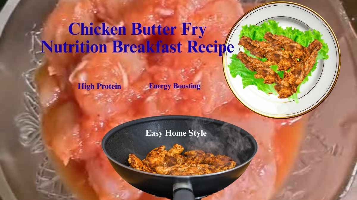Chicken Butter Fry Breakfast Recipe
