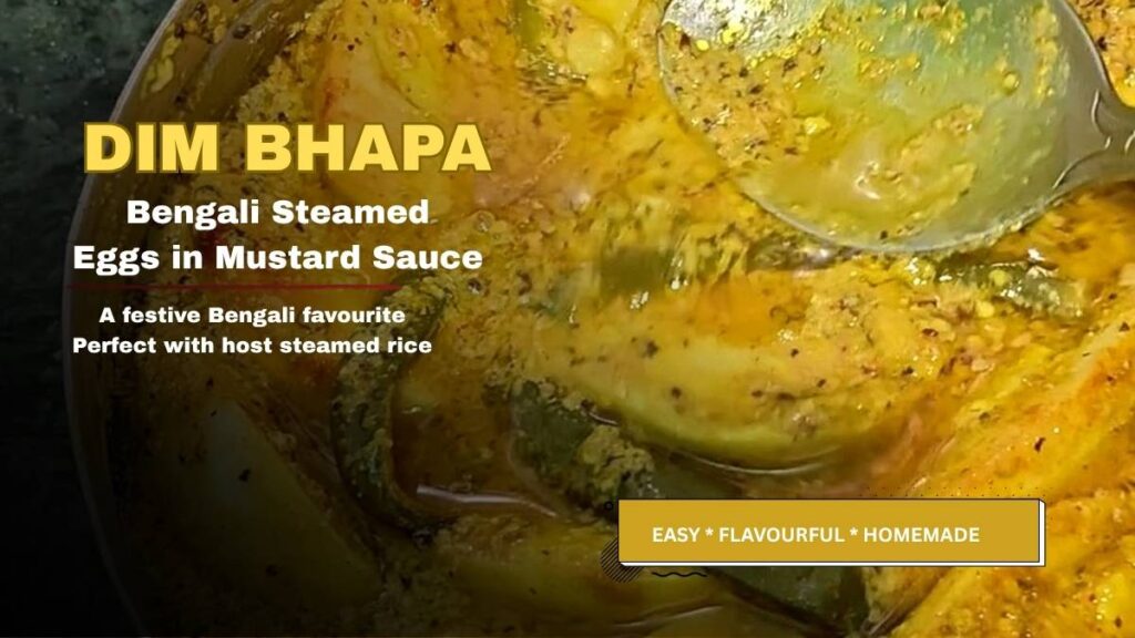 Dim Bhapa Bengali steamed eggs in mustard sauce