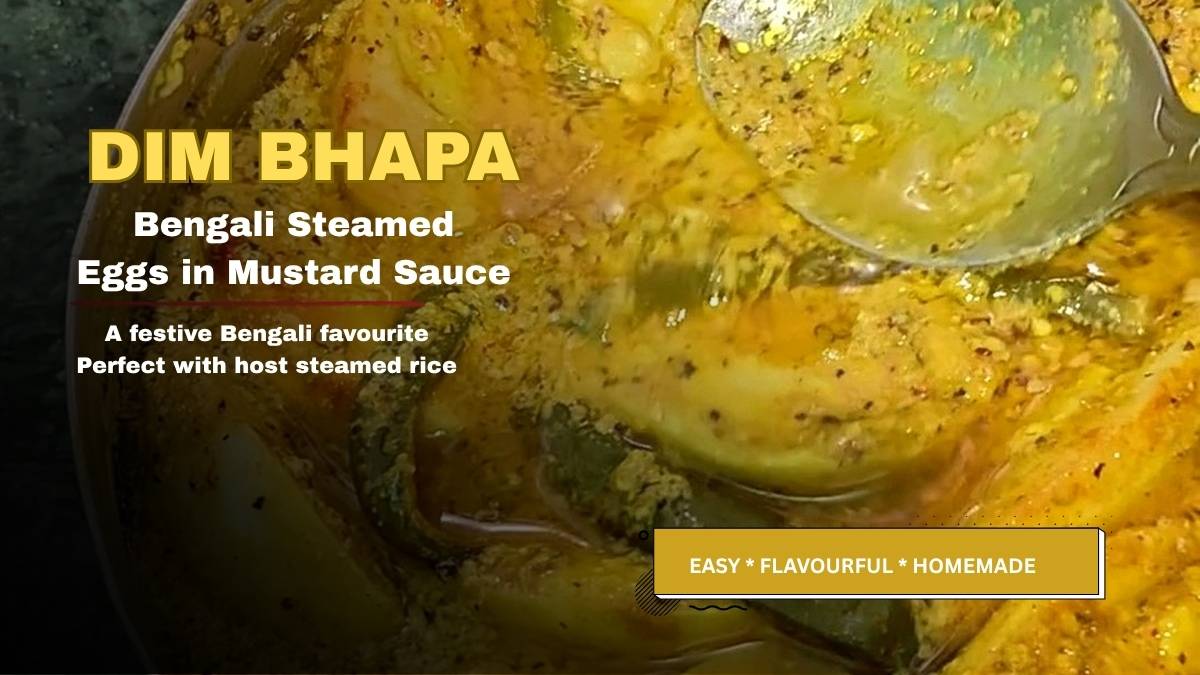 Dim Bhapa Recipe – Bengali Steamed Eggs in Mustard Sauce